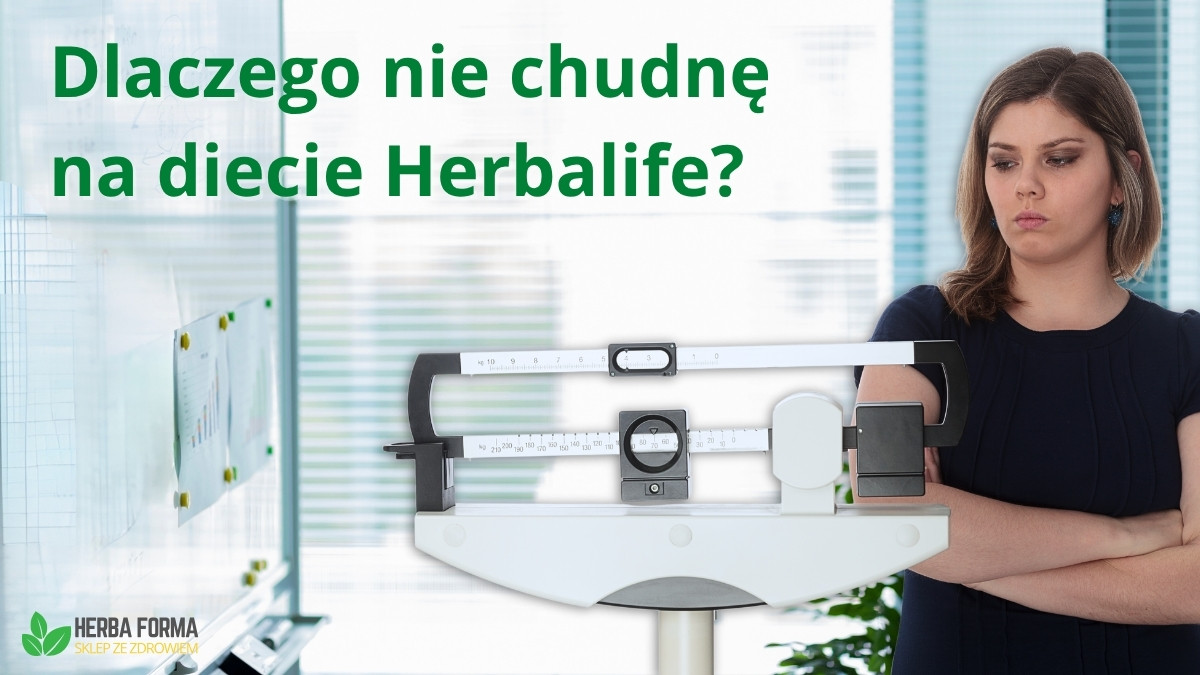 Dlaczego nie chudnę na diecie Herbalife?