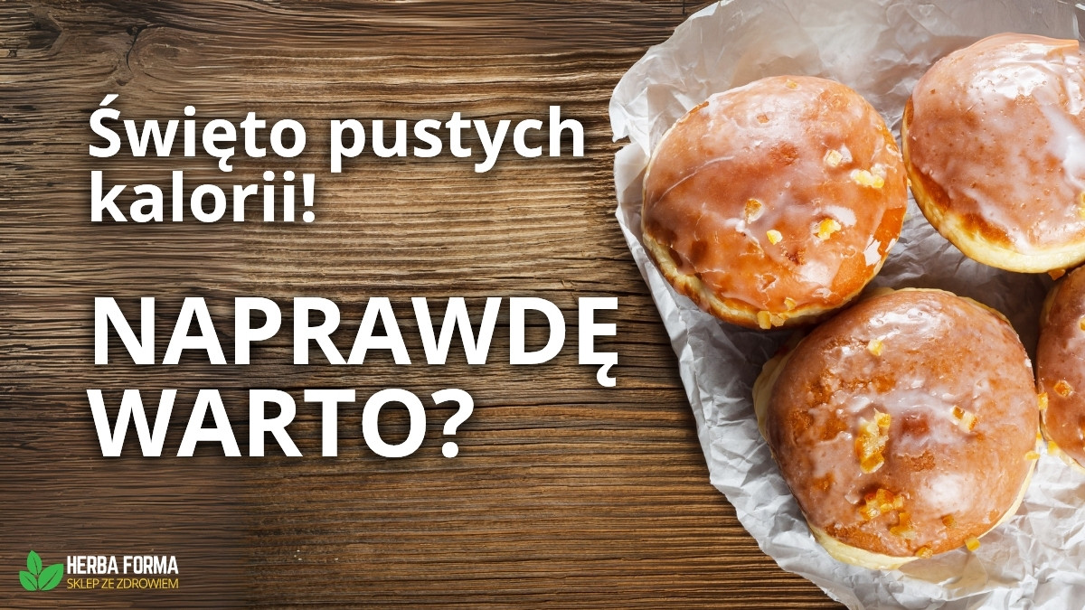 Tłusty Czwartek - święto pustych kalorii! Czy naprawdę warto?