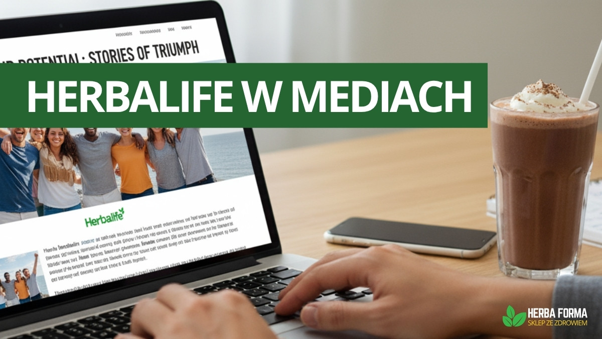 Herbalife w mediach - badania skuteczności i codzienna inspiracja